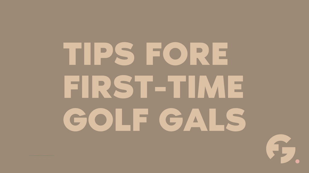 Tips For First Time Golf Gals